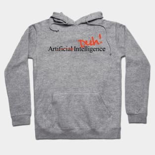 Artificial Intelligence? Hoodie